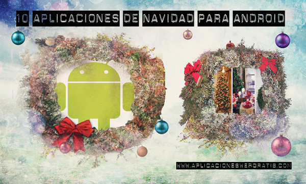 10 aplicaciones de Navidad para Android